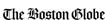 The Boston Globe The Boston Globe
